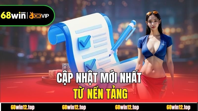 Cập nhật mới nhất từ nền tảng