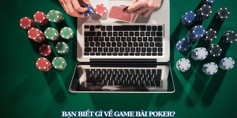 Poker Online Là Gì Và Vì Sao Nên Bắt Đầu Tại 32win?